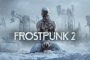 فروش بیش از نیم میلیون نسخه از بازی Frostpunk 2 در سه ماهه سوم ۲۰۲۵