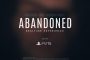 آیا بازی ترسناک Abandoned بالاخره می‌آید؟ آپدیت پلی استیشن به پروژه مرموز جان دوباره داد